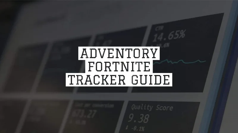 ADVENTORY FORTNITE TRACKER GUIDE